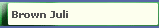 Brown Juli