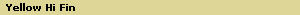Yellow Hi Fin