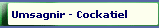 Umsagnir - Cockatiel